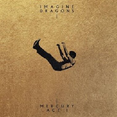 Mercury - Act 1 - Imagine Dragons
