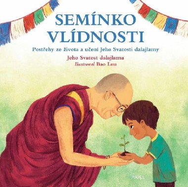 Semínko vlídnosti - Jeho Svatost Dalajlama