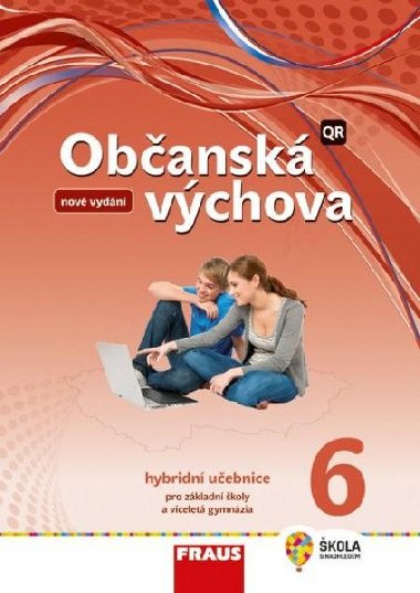 Občanská výchova 6 Hybridní učebnice - Dagmar Šafránková; Dagmar Janošková; Monika Ondráčková