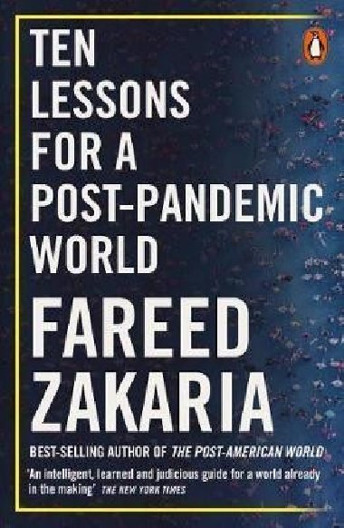 Ten Lessons for a Post-Pandemic World - Zakaria Fareed