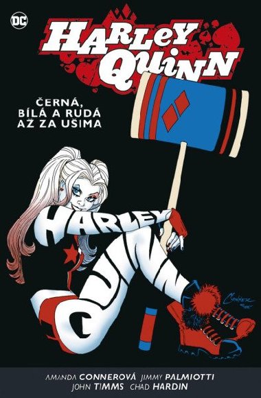 Harley Quinn 6: Černá, bílá a rudá až za ušima - Amanda Conner; Jimmy Palmiotti; John Timms