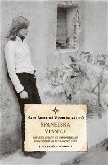 Španělská vesnice - Hana Bortlová-Vondráková