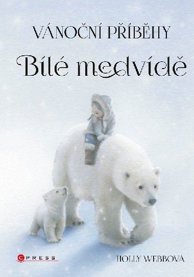 Vánoční příběhy: Bílé medvídě - Holly Webbová