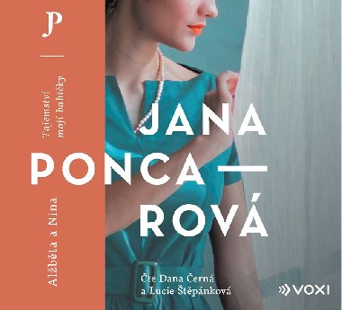 Alžběta a Nina - Tajemství mojí babičky (audiokniha na CD) - Jana Poncarová, Dana Černá, Lucie Štěpánková