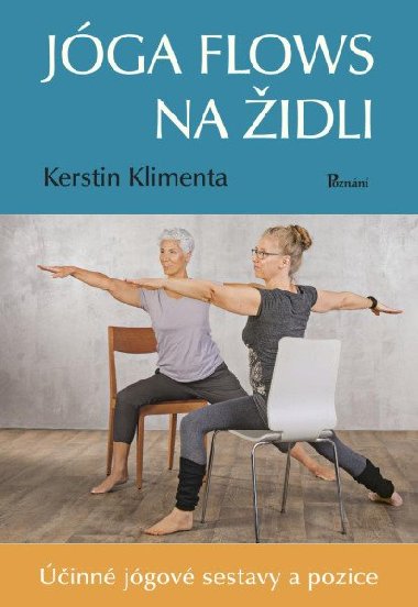 Jóga flows na židli - Účinné jógové sestavy a pozice - Kerstin Klimenta