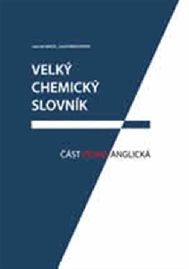 Velký chemický slovník: Část česko-anglická