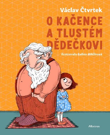 O Kačence a tlustém dědečkovi - Čtvrtek Václav