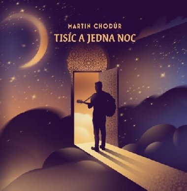 Tisíc a jedna noc - Martin Chodúr