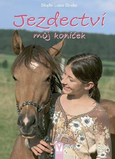 Jezdectví - můj koníček - Sibylle Luise Binder