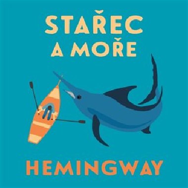 Stařec a moře - CD - Ernest Hemingway, Ladislav Mrkvička