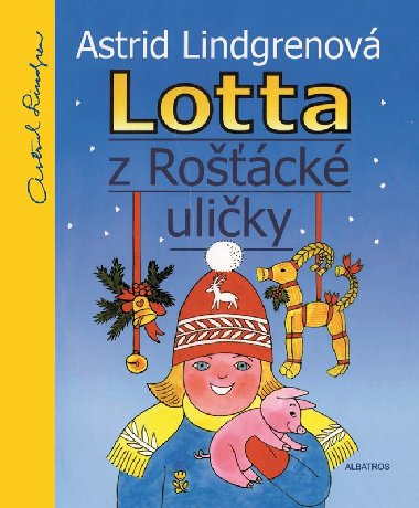 Lotta z Rošťácké uličky - Astrid Lindgrenová