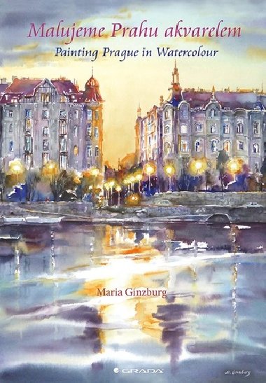 Malujeme Prahu akvarelem Painting Prague in Watercolor - Maria Ginzburg