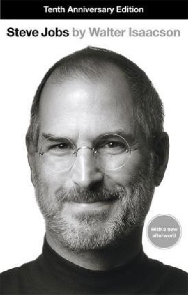 Steve Jobs : The Exclusive Biography - Isaacson Walter