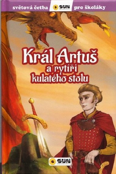 Král Artuš a rytíři - Světová četba pro školáky - neuveden