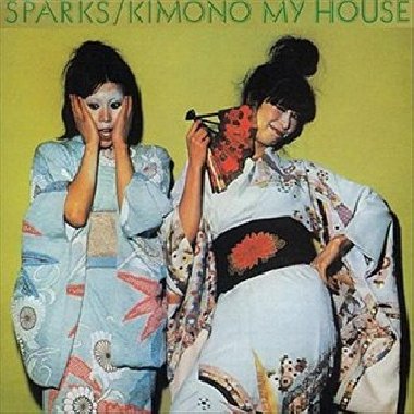 Kimono My House - Sparks