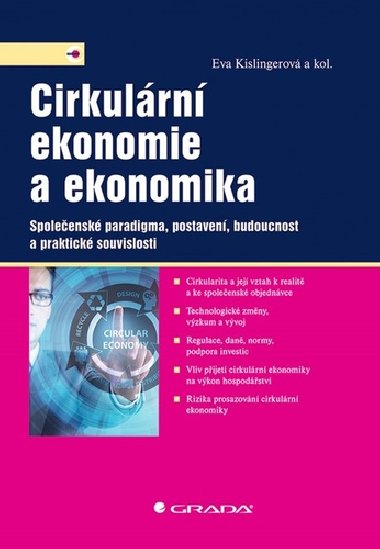 Cirkulární ekonomie a ekonomika - Společenské paradigma, postavení, budoucnost a praktické souvislosti - Eva Kislingerová