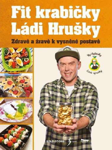 Fit krabičky Ládi Hrušky - Zdravě a žravě k vysněné postavě - Ladislav Hruška