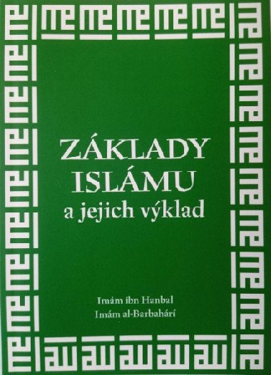 Základy islámu a jejich výklad - Imám ibn Hanbal; Imám al-Barbahárí