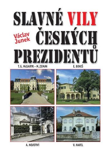 Slavné vily českých prezidentů - Junek Václav