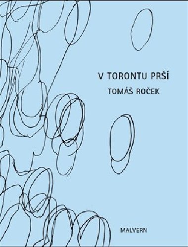 V Torontu prší - Tomáš Roček