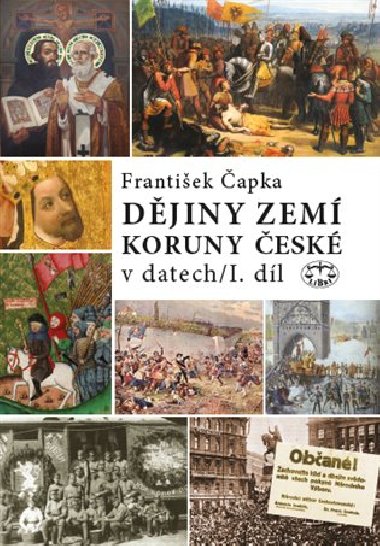 Dějiny zemí Koruny české v datech - František Čapka