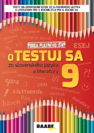oTestuj sa zo slovenského jazyka a literatúry 9 - Zuzana Bartošová; Libuša Bednáriková; Veronika Dobrovodská