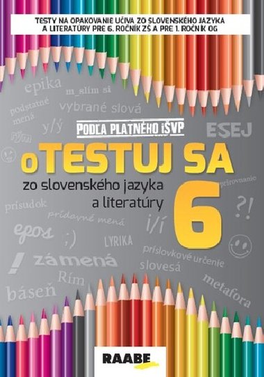 oTestuj sa zo slovenského jazyka a literatúry 6 - Iveta Barková; Zuzana Bartošová; Libuša Bednaříková