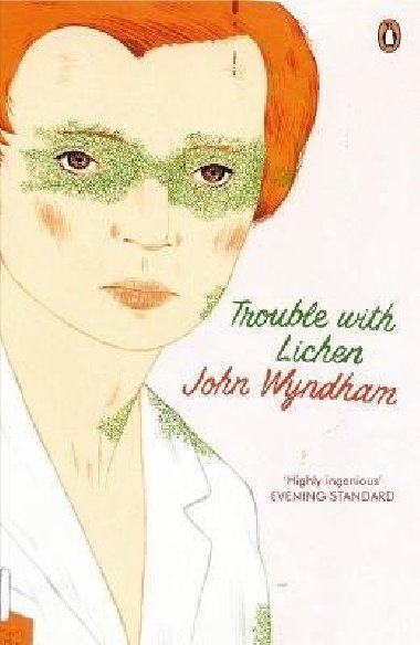 Trouble with Lichen - Wyndham John