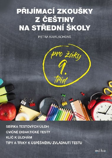 Přijímací zkoušky z češtiny na střední školy - pro žáky 9. tříd - Petra Kamlachová