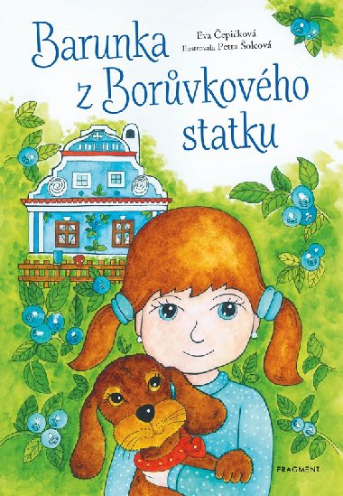 Barunka z Borůvkového statku - Eva Čepičková, Petra Šolcová