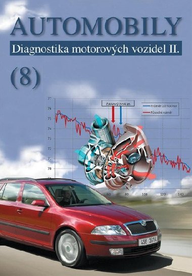 Automobily 8 - Diagnostika motorových vozidel II - Štěrba Pavel, Čupera Jiří, Polcar Adam