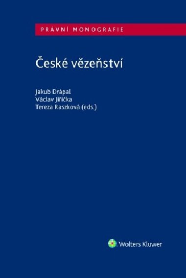 České vězeňství - Jakub Drápal; Václav Jiřička; Tereza Raszková
