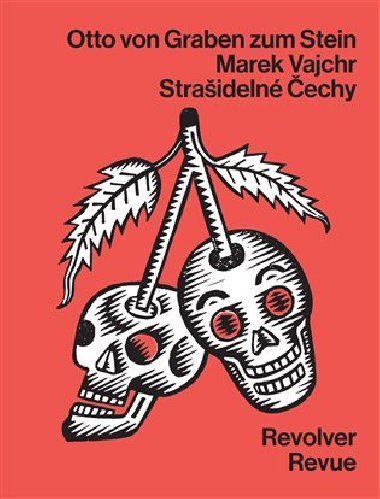Strašidelné Čechy - Marek Vajchr,Otto von Graben zum Stein