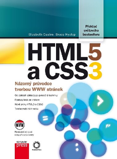 HTML5 a CSS3 - Názorný průvodce tvorbou WWW stránek - Elizabeth Castro, Bruce Hyslop