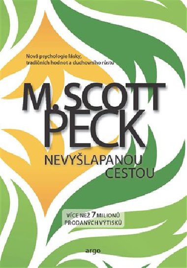 Nevyšlapanou cestou - Nová psychlogie lásky, tradičních hodnot a duchovního růstu - M. Scott Peck