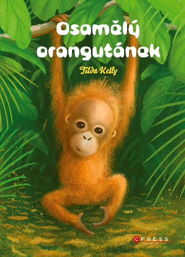 Osamělý orangutánek - Tilda Kelly