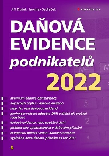 Daňová evidence podnikatelů 2022 - Jiří Dušek; Jaroslav Sedláček