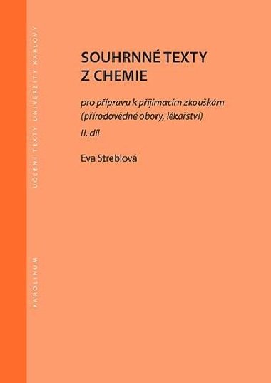 Souhrnné texty z chemie pro přípravu k přijímacím zkouškám II. díl - Streblová Eva