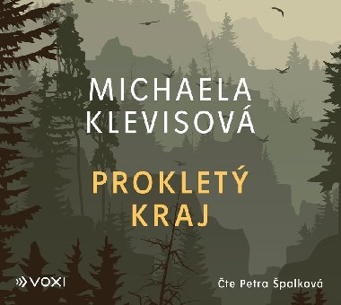 Prokletý kraj (audiokniha - CD mp3) čte Petra Špalková - Michaela Klevisová, Petra Špalková