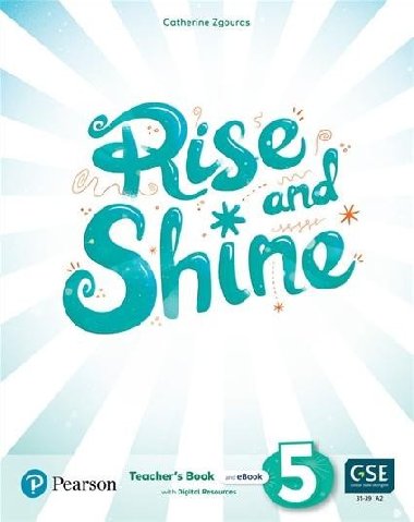Rise and Shine 5 Teacher´s Book with eBooks, Presentation Tool and Digital Resources - Zgouras Catherine