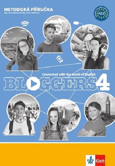 Bloggers 4 (A2.2) - met. příručka s 2 DVD + učitelská lic. - Alena Macková; Alena Mašková