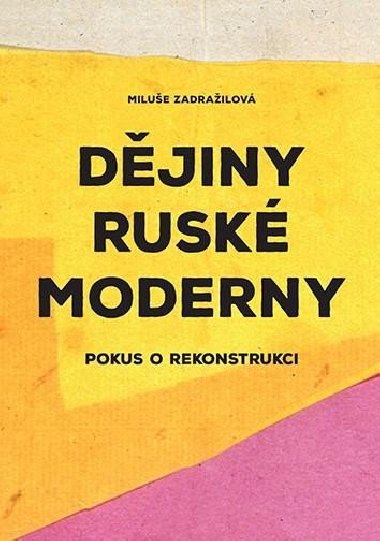 Dějiny ruské moderny - Miluše Zdražilová,Alena Machoninová