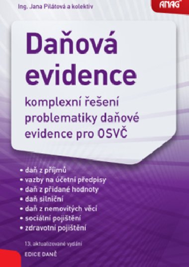 Daňová evidence 2022 - komplexní řešení problematiky daňové evidence pro OSVČ - Jana Pilátová; Jana Rusmanová; Karel Janoušek
