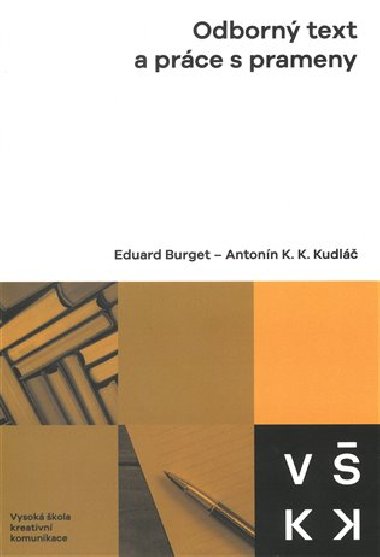 Odborný text a práce s prameny - Eduard Burget,Antonín K. K. Kudláč