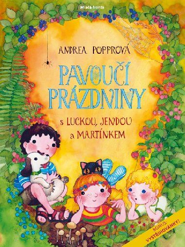 Pavoučí prázdniny s Luckou, Jendou a Martínkem - Andrea Popprová