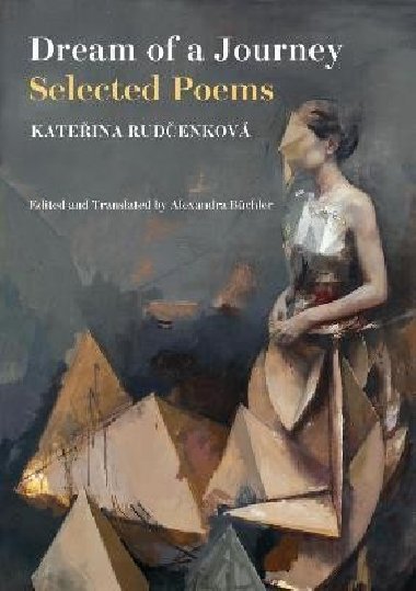 Dream of a Journey: Selected Poems - Rudčenková Kateřina
