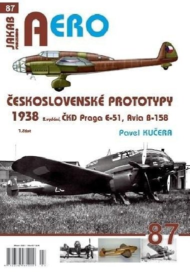 AERO 87 Československé prototypy 1938 ČKD Praga E-51, Avia B-158 1.část - Kučera Pavel