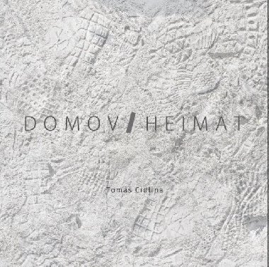 Domov / Heimat - Cidlina Tomáš