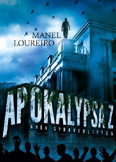 Apokalypsa Z: Hněv Spravedlivých - Manel Loureiro