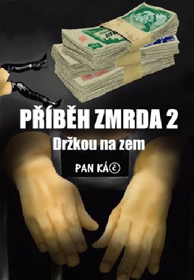 Příběh zmrda 2 - Kamil Svoboda